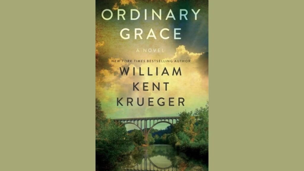 Why the Ordinary Grace Book Review by William Kent Krueger Is a Must-Read