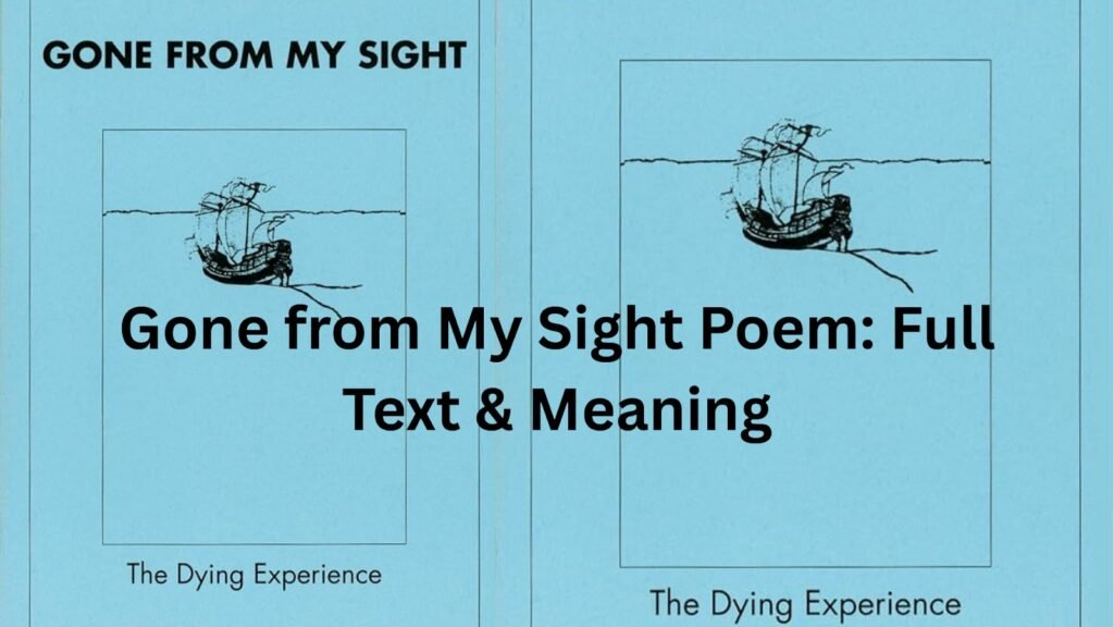 Gone from My Sight Poem