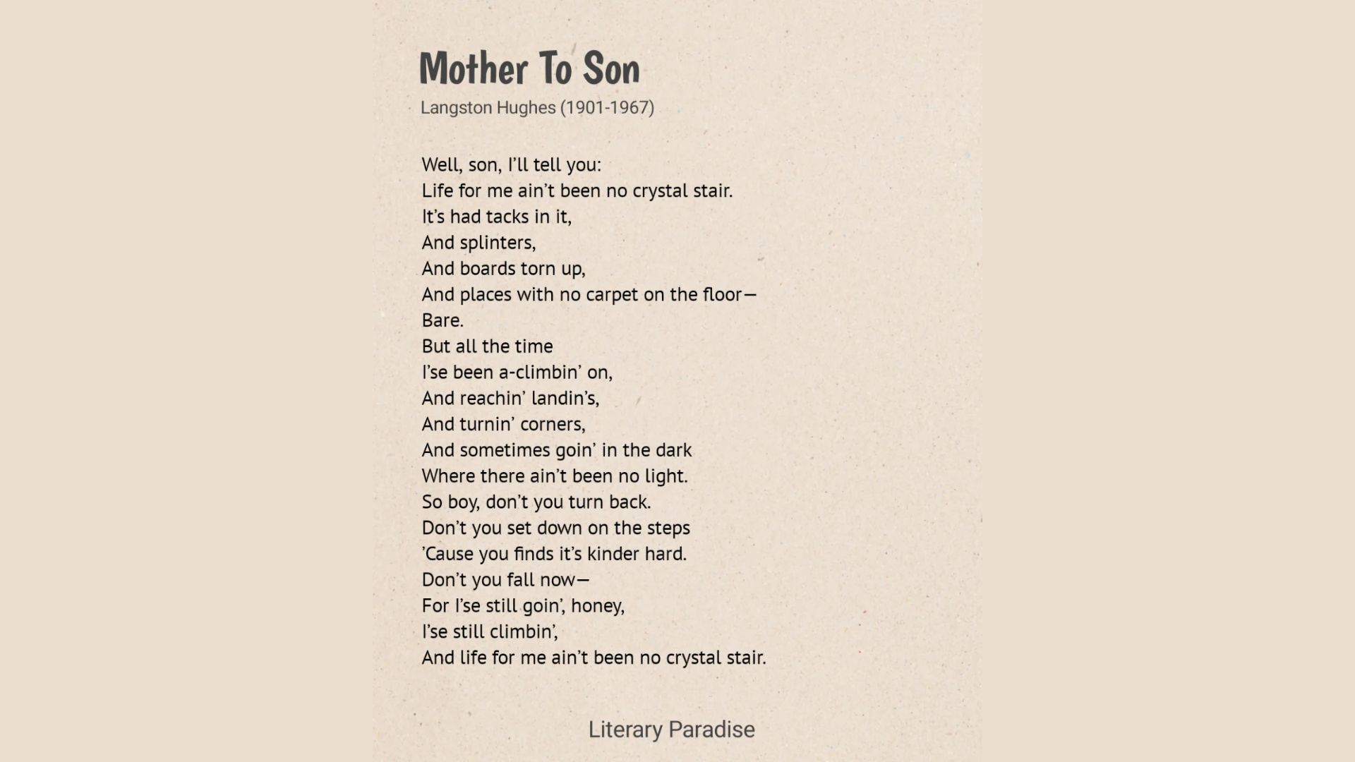 Alt text: The image features the poem "Mother to Son" by Langston Hughes. The poem uses a staircase metaphor, describing life's struggles and persistence. The tone is inspiring and resilient. The poem is presented on a textured beige background, with "Literary Paradise" at the bottom.
