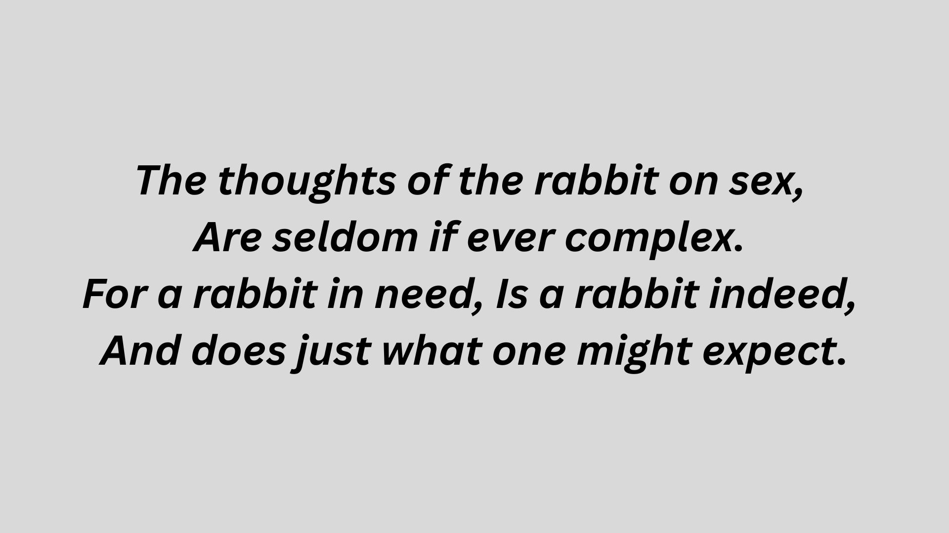 Black italic text on light gray background showing a limerick about “the thoughts of the rabbit on sex.”