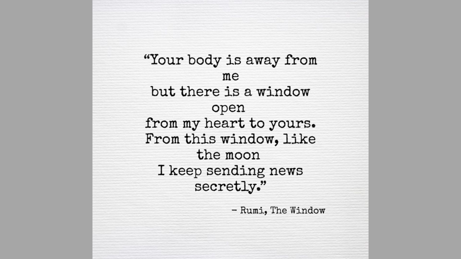 Rumi quote "The Window" in typewriter text on textured paper, about distant love, heart connection, moon sending news