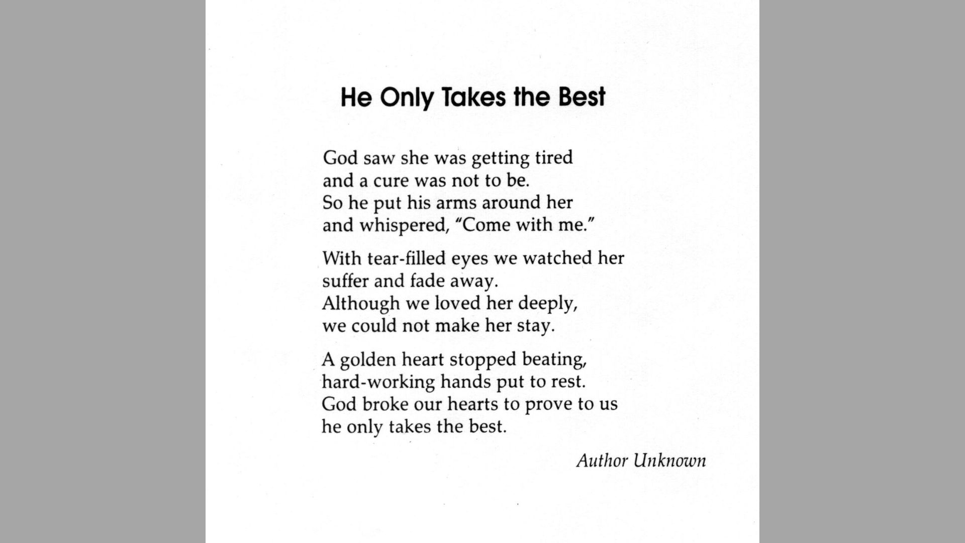"He Only Takes the Best" poem, Author Unknown, about God taking her, golden heart stopped, comfort after death