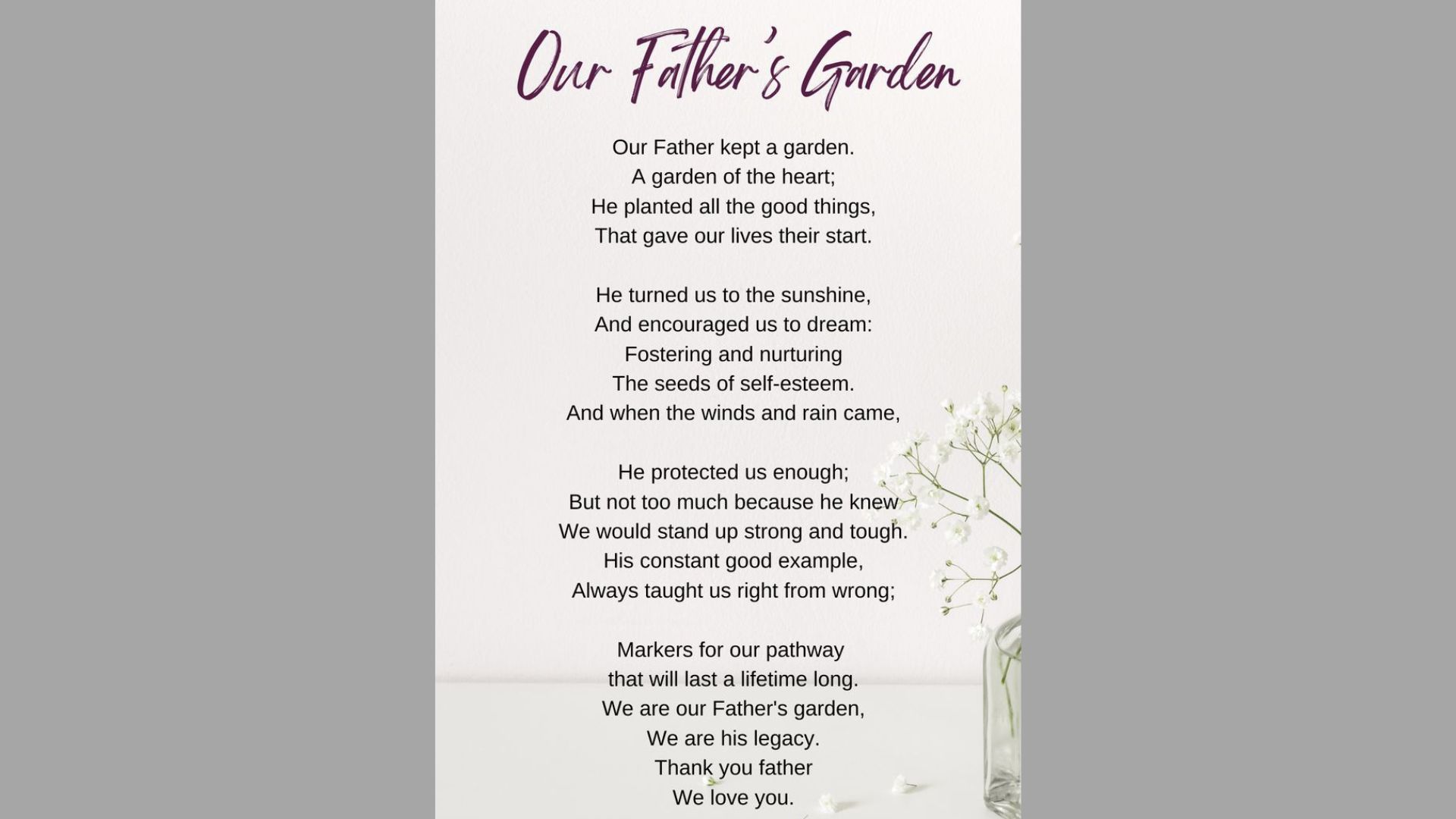"Our Father's Garden" poem in purple script, baby's breath flowers, vase, tribute to dad, legacy, life lessons