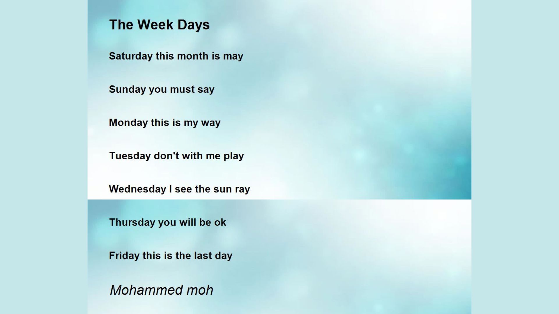 "Text on a blue background titled 'The Week Days.' Each line rhymes with a day of the week. The tone is playful and whimsical, with the author's name below."