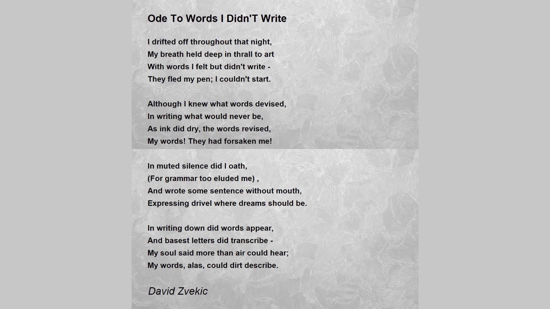 "Poem titled 'Ode To Words I Didn'T Write' by David Zvekic on a textured light gray background. The poem is about writer's block and frustration with words that forsake the author, ending 'My words, alas, could dirt describe.'"