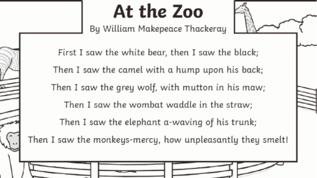 William Makepeace Thackeray poem At the Zoo with repeating structure, illustrating anapestic meter and rhythmic pattern through animal observations.