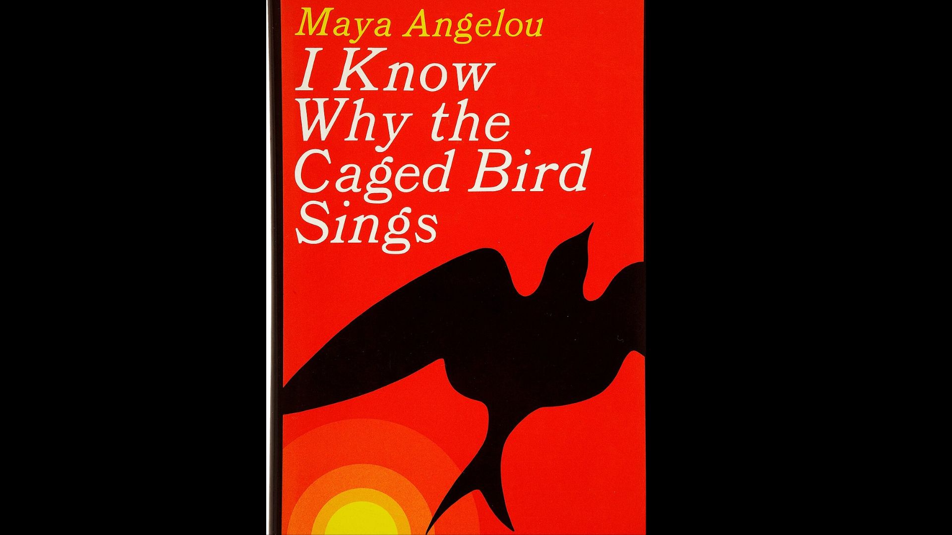 Cover of I Know Why the Caged Bird Sings by Maya Angelou.