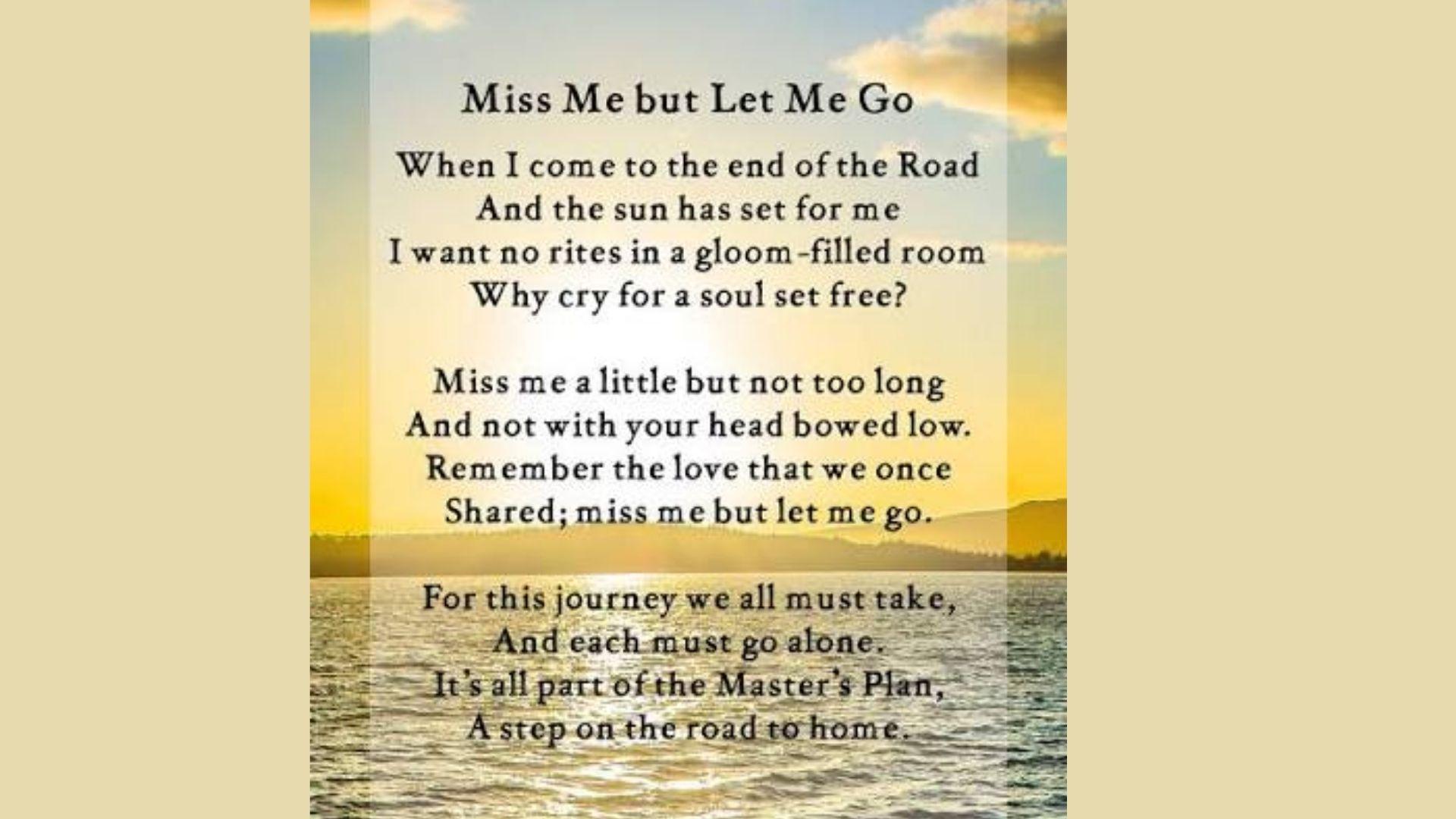 Miss Me But Let Me Go is one of the best Best Sympathy Poems for Every Loss