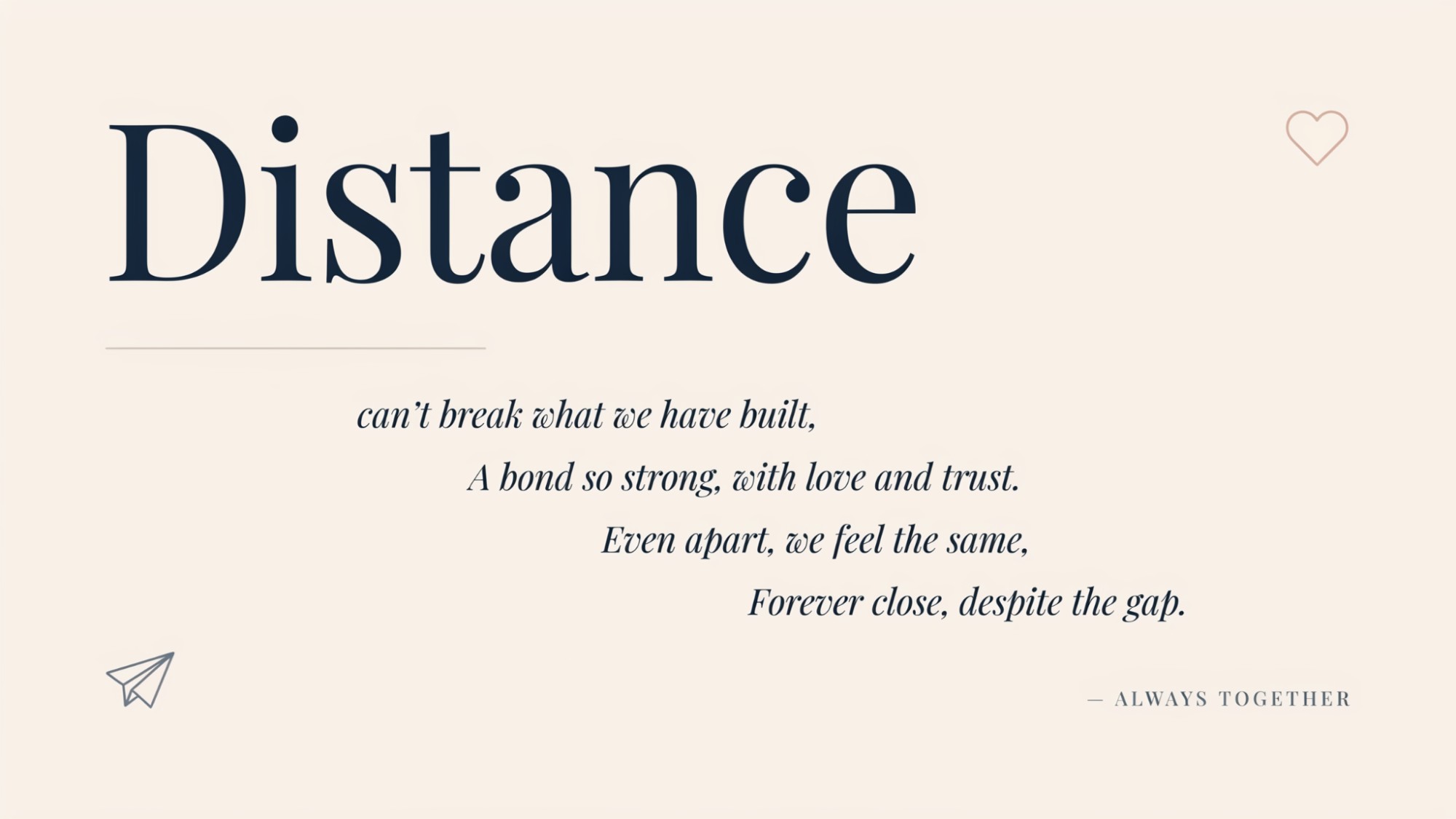 Clean typography poster describing a strong friendship that survives distance.
