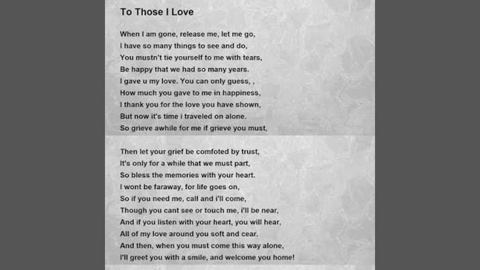 To Those I Love is one of the best Best Sympathy Poems for Every Loss