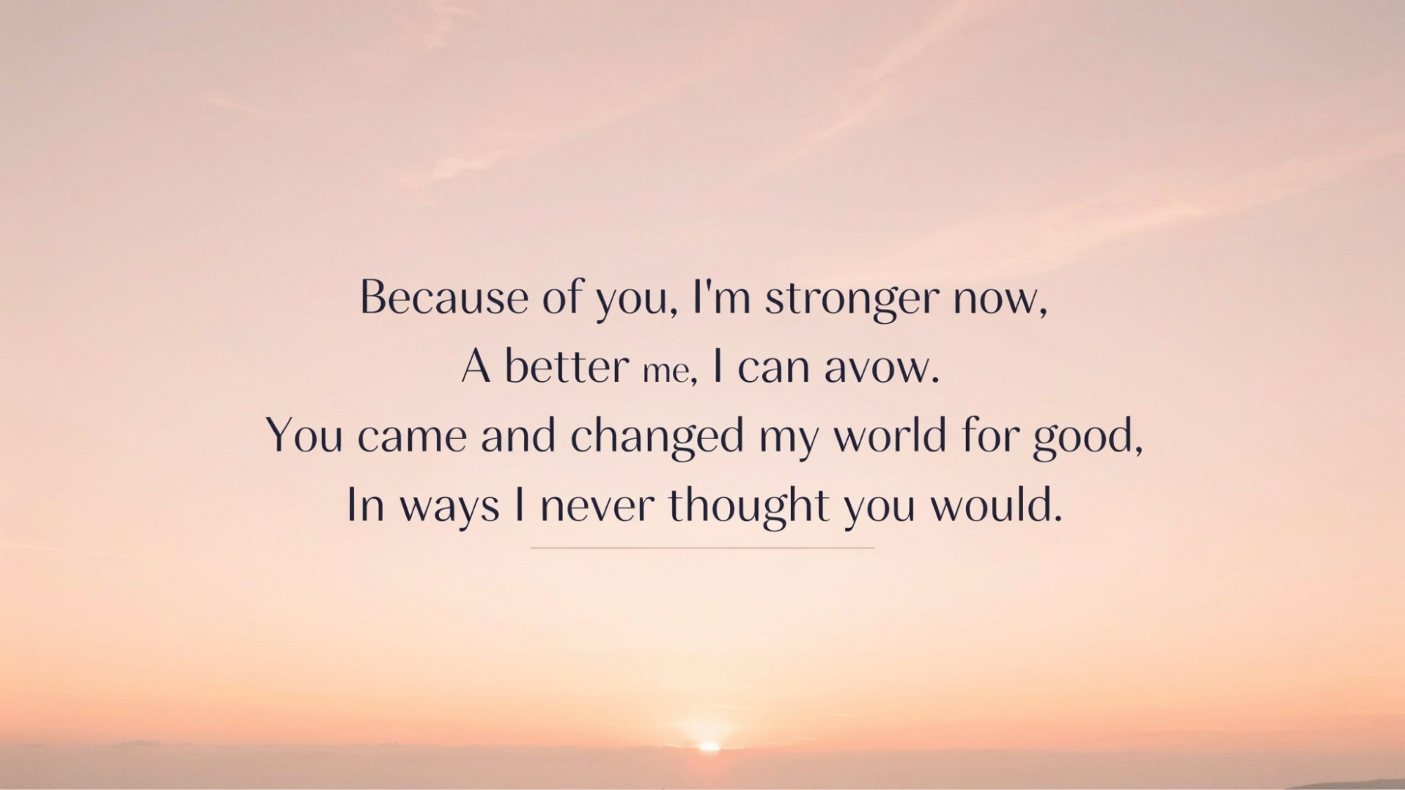 Sunrise-themed typography poster about a friend who changed and improved your life.