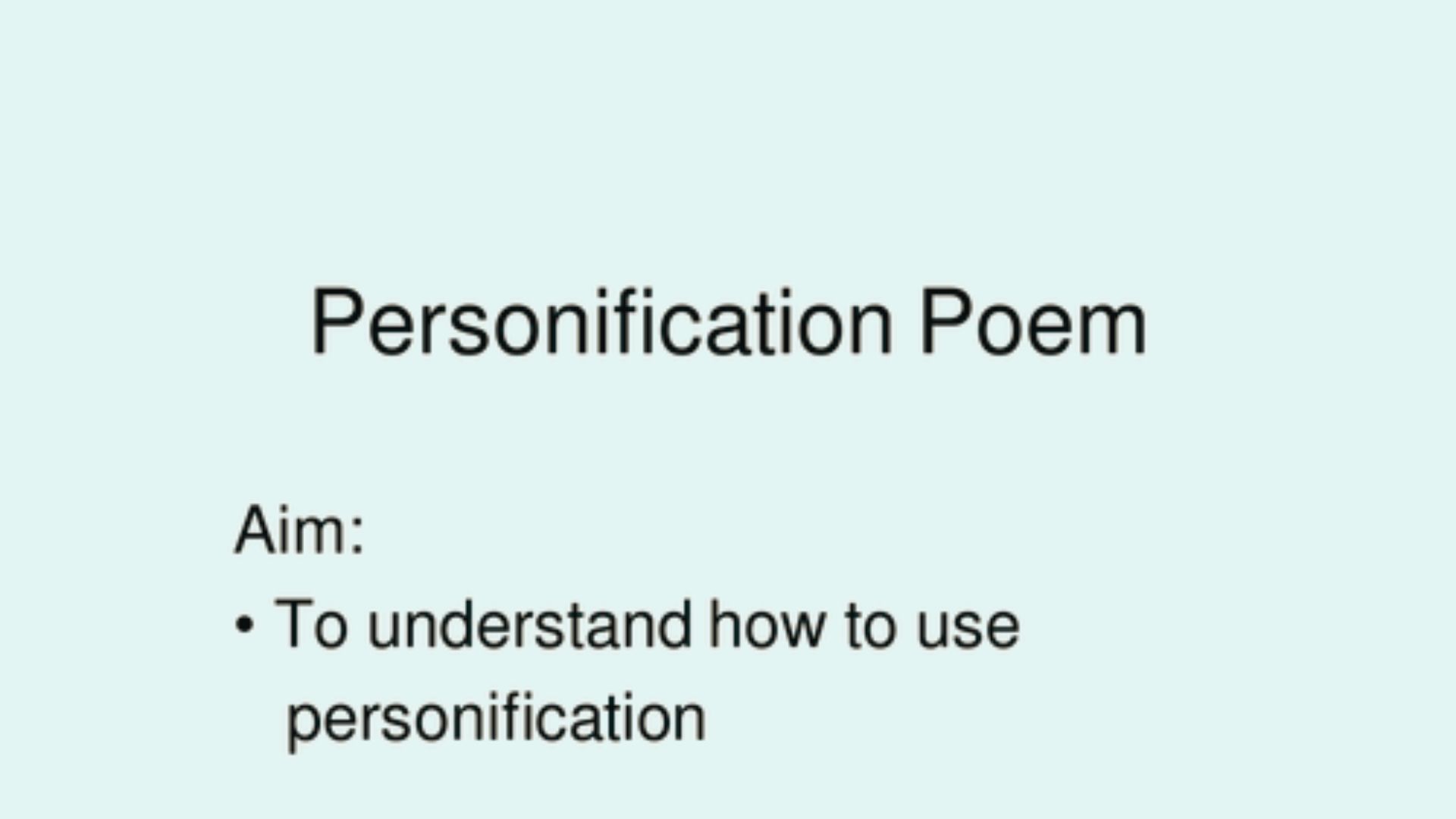 Light blue slide titled “Personification Poem” with the aim: “To understand how to use personification”.