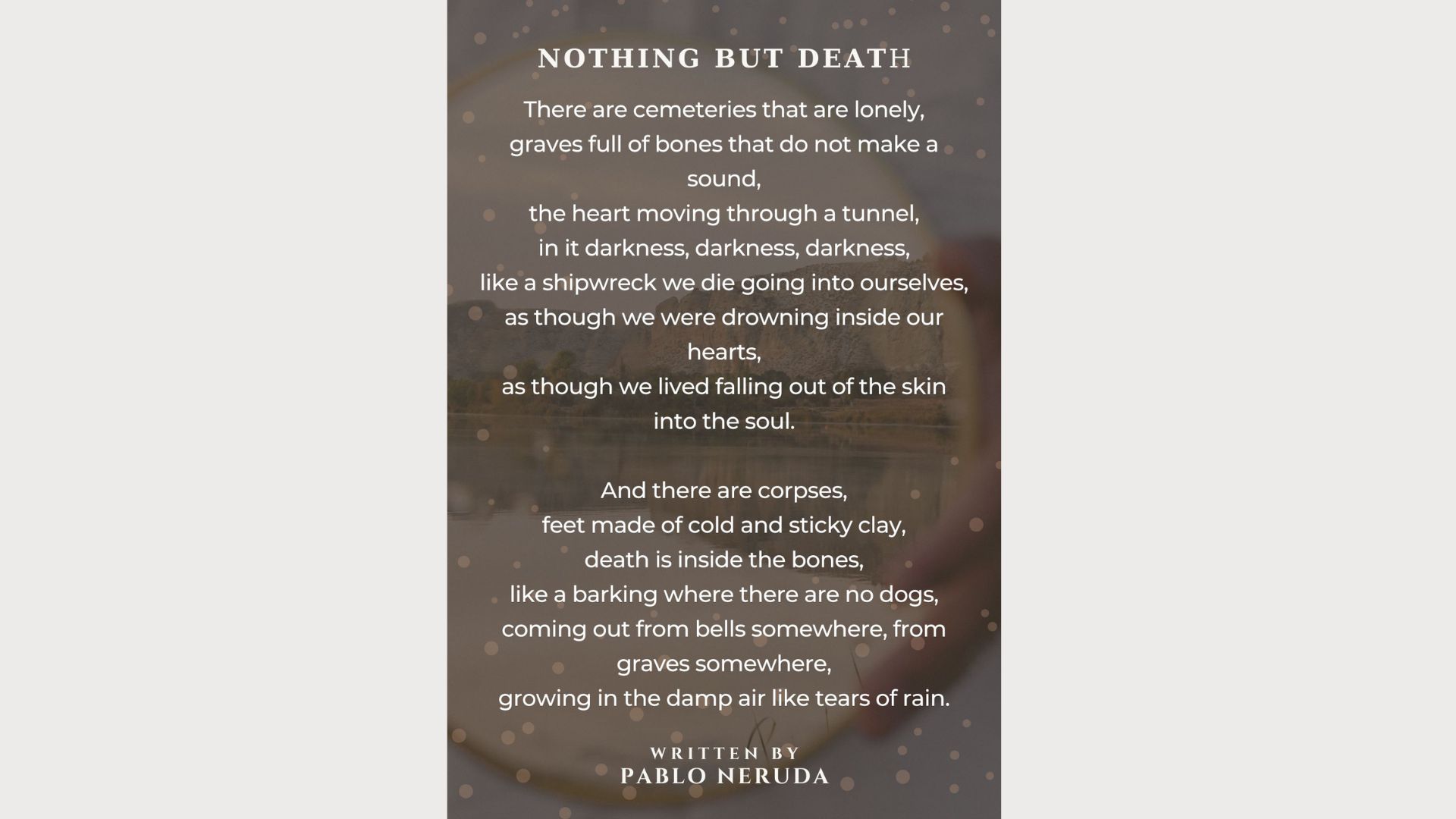 Nothing but Death: Pablo Neruda is one of the best dark poems