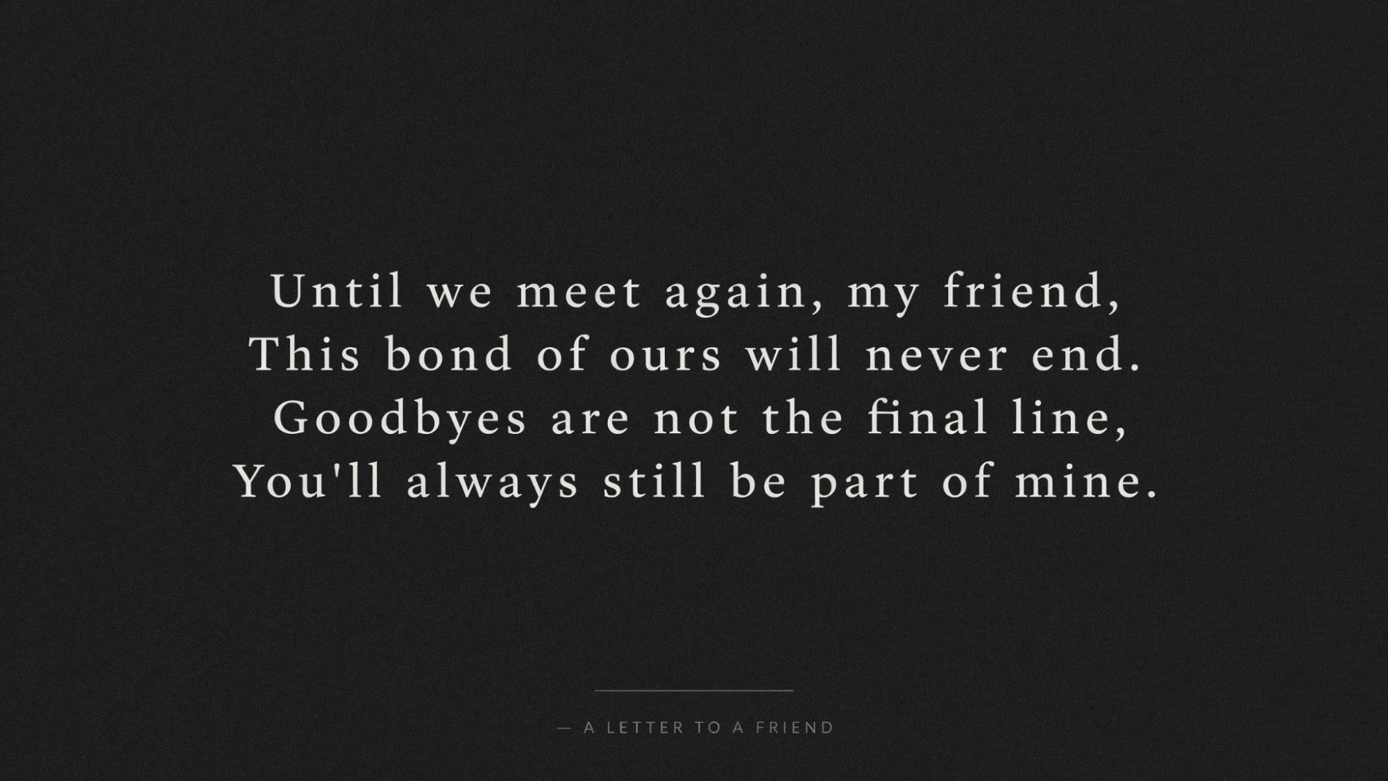 Minimal black-and-white poster about saying goodbye until meeting again.