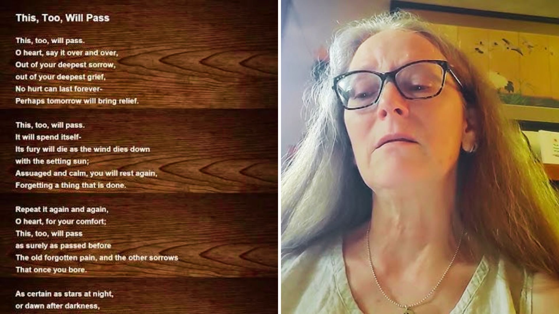 Split image showing the poem "This, Too, Will Pass" on wood grain next to a woman with long gray hair and glasses.