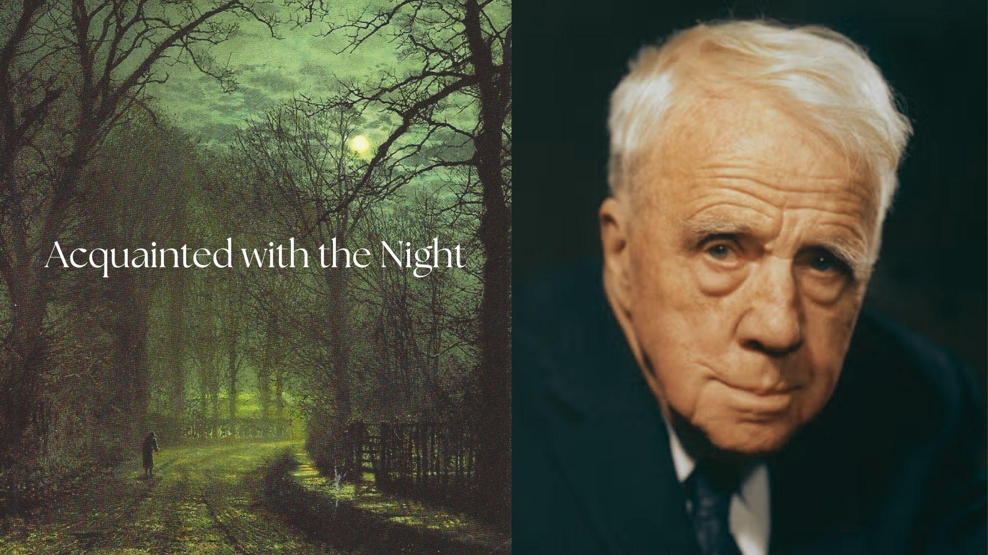 A moonlit dark forest path beside an elderly poet's portrait and poem title Acquainted with the Night