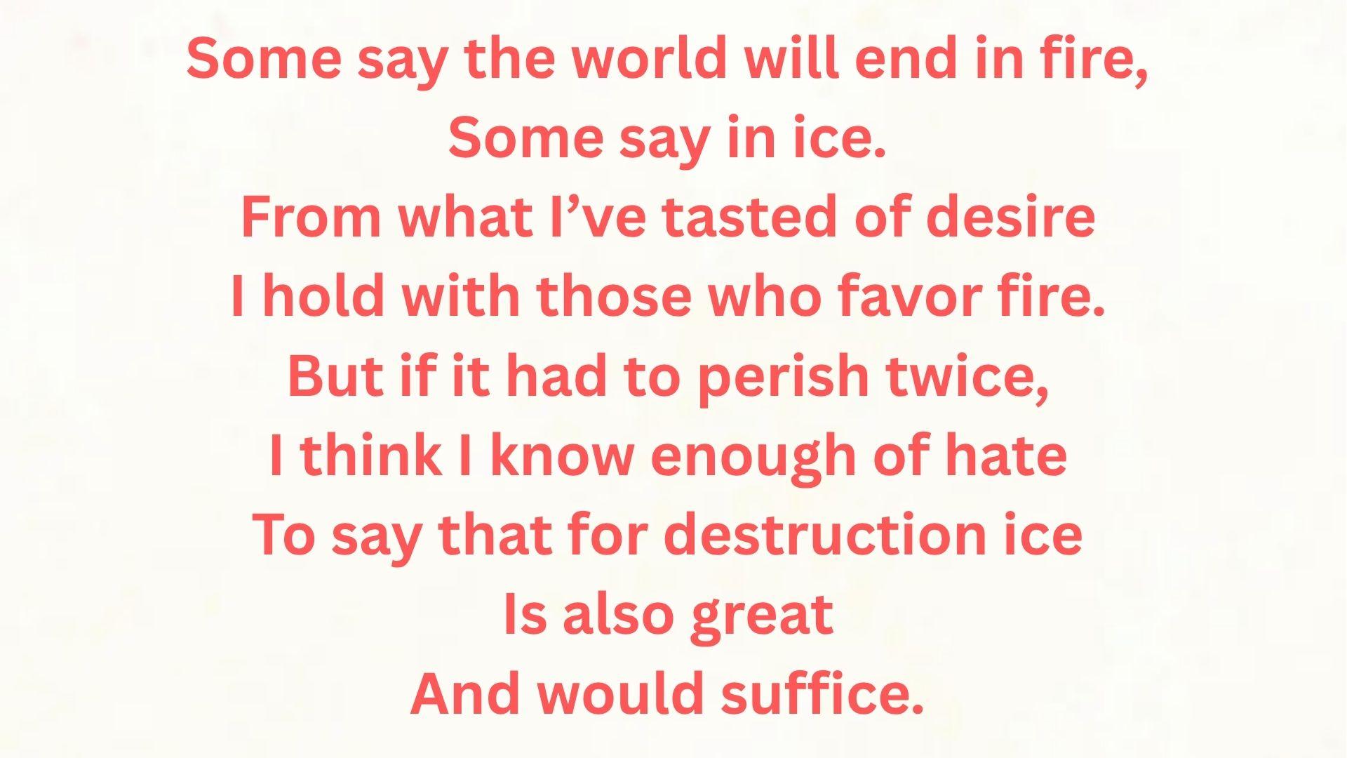Fire and Ice poem text by Robert Frost in red on a beige backgroundFile Name: fire-and-ice-robert-frost-poem