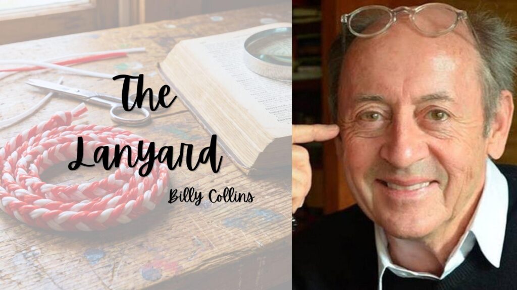 Text The Lanyard by Billy Collins over craft table with author portrait.
