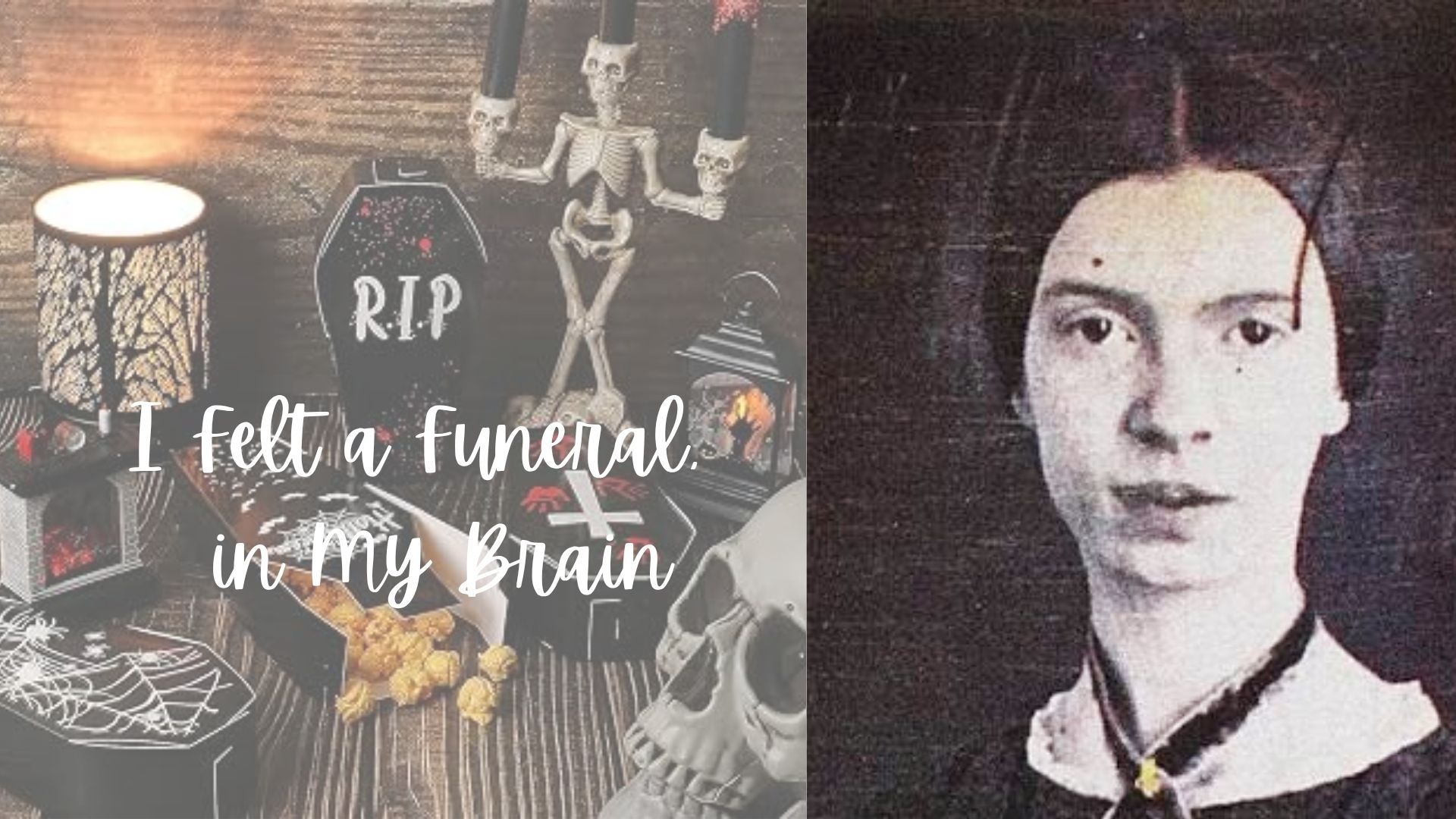 Halloween decor with text I felt a funeral in my Brain beside a portrait of Emily Dickinson.