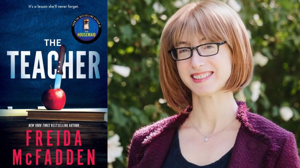 Book cover The Teacher by Freida McFadden beside smiling author portrait.