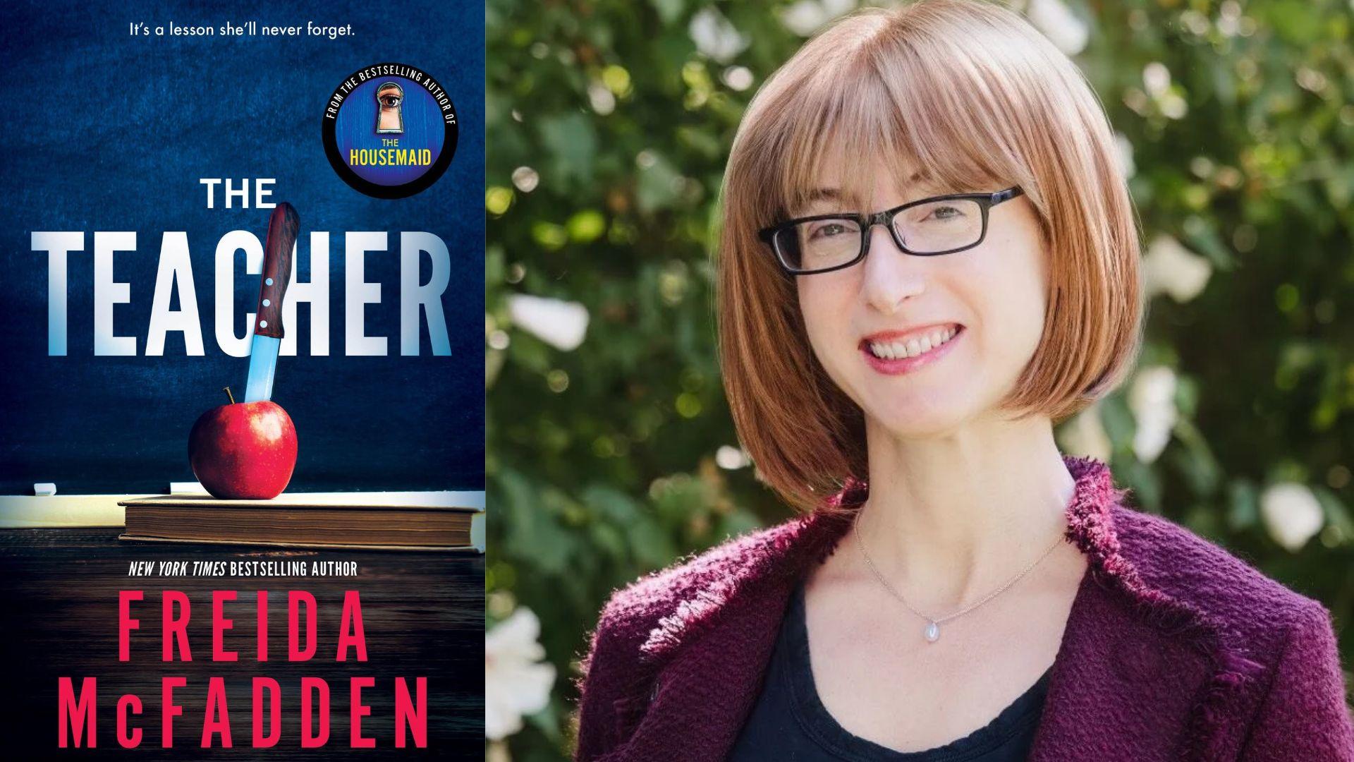 Book cover The Teacher by Freida McFadden beside smiling author portrait.